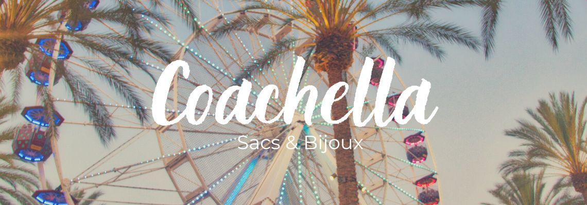Inspiration Coachella - Sacs & Bijoux - Zosha Collection